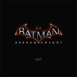 【海外】 Batman： Arkham Knight