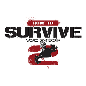 How to Survive：ゾンビアイランド2
