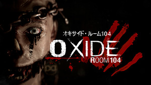 Oxide Room 104（オキサイド・ルーム 104）