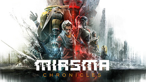 Miasma Chronicles（ミアズマ クロニクルズ）