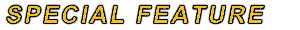 SPECIAL FEATURE